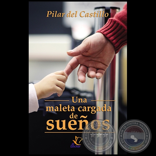 UNA MALETA CARGADA DE SUEÑOS - Novela - Autora: PILAR DEL CASTILLO - Año 2013